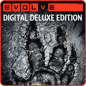 Evolve Digital Deluxe Edition