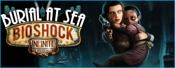 BioShock Infinite Burial at sea